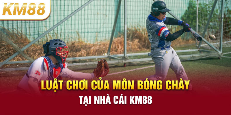 Luật chơi của môn bóng chày tại nhà cái KM88